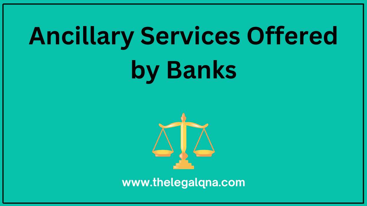 Ancillary Services Offered by Banks