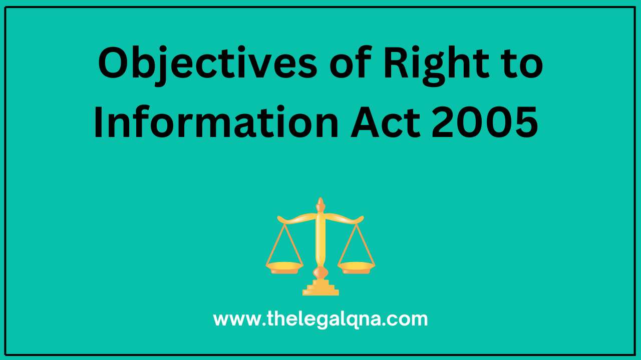 Objectives of Right to Information Act 2005