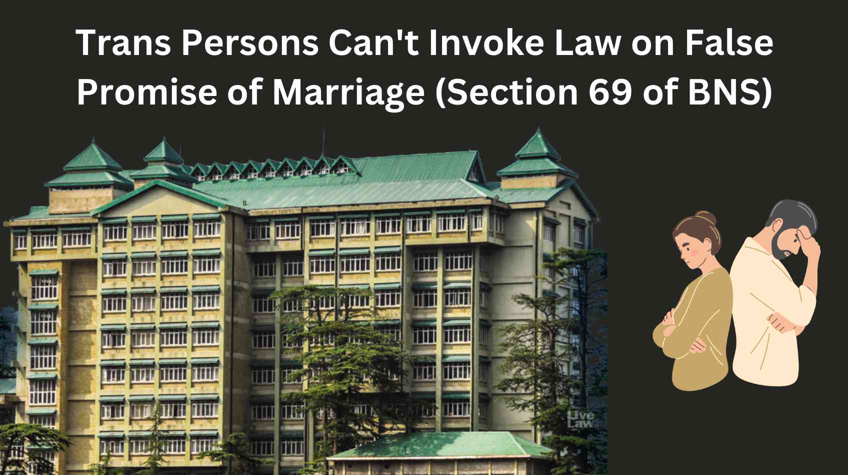 Himachal Pradesh High Court ruling on trans persons and false promise of marriage