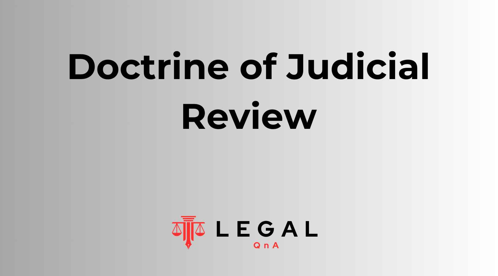 Doctrine of Judicial Review - The Legal QnA