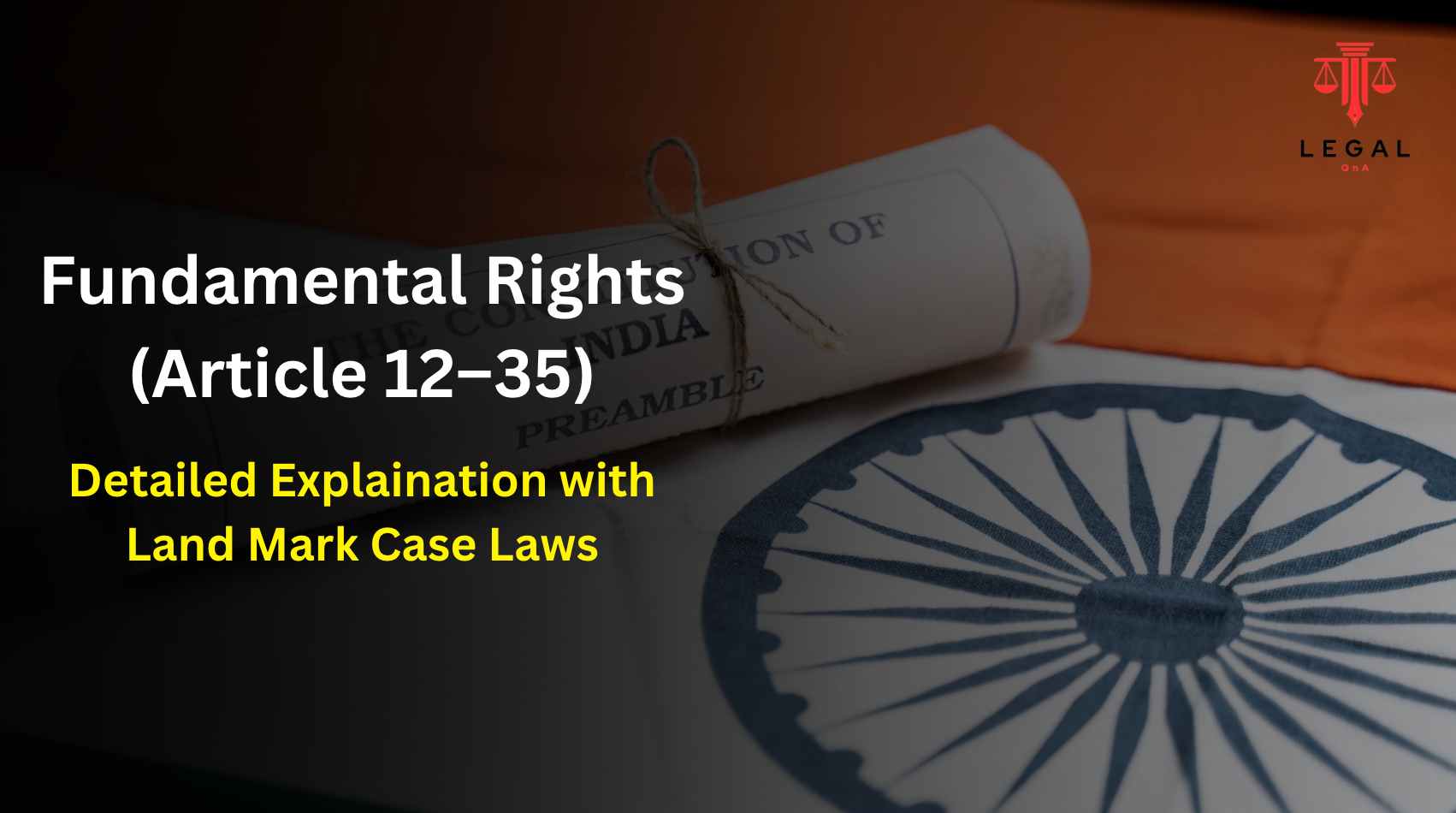 Fundamental Rights in India (Articles 12–35): The Pillars of Democracy