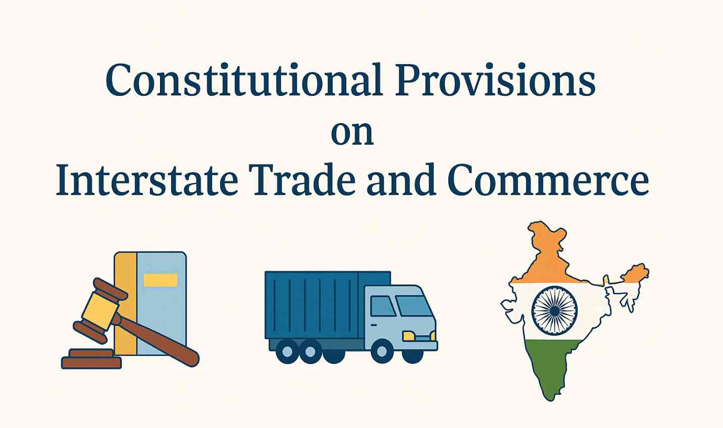 Article 301-307: Constitutional Provisions on Interstate Trade and Commerce